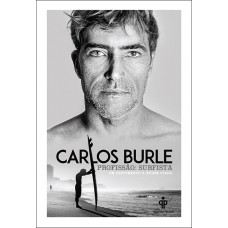 Carlos Burle – profissão: surfista