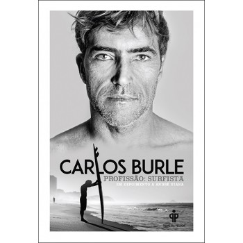 Carlos Burle – profissão: surfista