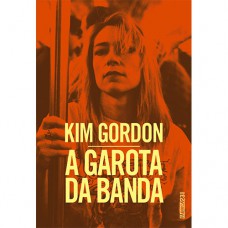 A Garota Da Banda: Uma Autobiografia