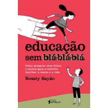 EDUCAÇÃO SEM BLÁ-BLÁ-BLÁ