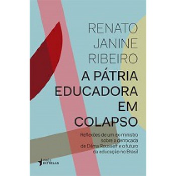 A PÁTRIA EDUCADORA EM COLAPSO