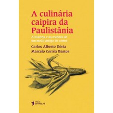 A CULINÁRIA CAIPIRA DA PAULISTÂNIA