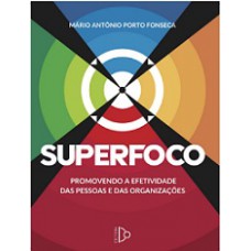 Superfoco - Promovendo A Efetividade