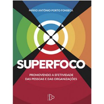 Superfoco - Promovendo A Efetividade