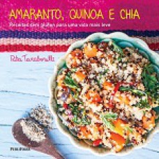 AMARANTO, QUINOA E CHIA