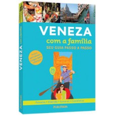 SEU GUIA PASSO A PASSO - VENEZA COM A FAMILIA