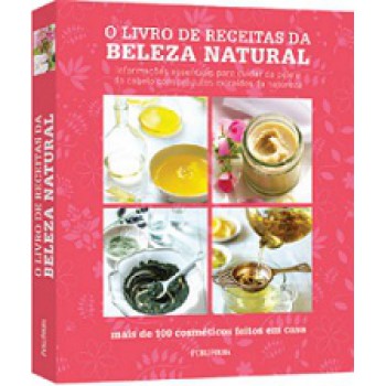 O LIVRO DE RECEITAS DA BELEZA NATURAL