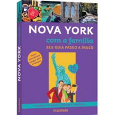 SEU GUIA PASSO A PASSO - NOVA YORK COM A FAMILIA