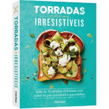 TORRADAS IRRESISTIVEIS