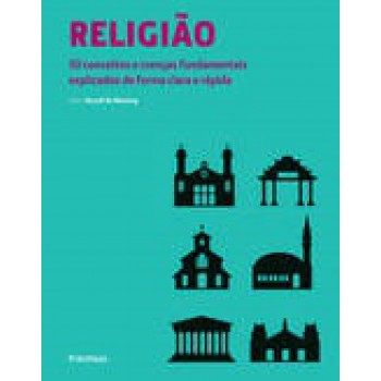 RELIGIAO - 50 CONCEITOS E CRENÇAS FUNDAMENTAIS