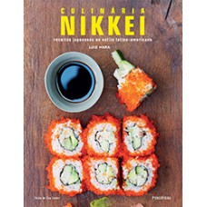 CULINARIA NIKKEI RECEITAS JAPONESAS AO ESTILO LATINO-AMERICANO