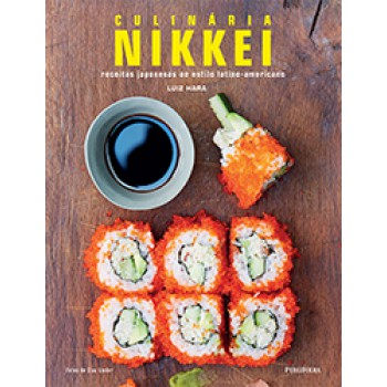 CULINARIA NIKKEI RECEITAS JAPONESAS AO ESTILO LATINO-AMERICANO