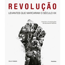 REVOLUCAO - LEVANTES QUE MARCARAM O SECULO XX