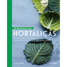 BENEFICIOS DAS HORTALICAS, OS