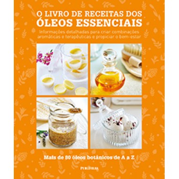 LIVRO DE RECEITAS DOS OLEOS ESSENCIAIS, O