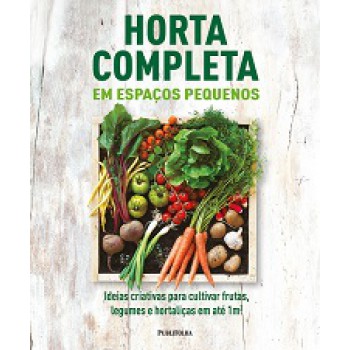 HORTA COMPLETA EM ESPACOS PEQUENOS