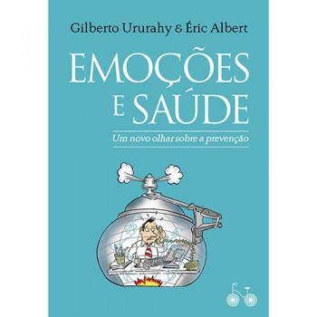 Emoções E Saúde: Um Novo Olhar Sobre A Prevenção