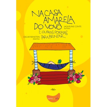 Na Casa Amarela Do Vovô E Outros Poemas Para Brincar