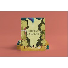 O Segredo Da Semente: Os Objetivos Do Desenvolvimento Sustentável Guardados Na Floresta