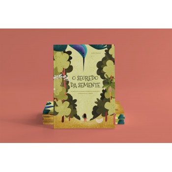 O Segredo Da Semente: Os Objetivos Do Desenvolvimento Sustentável Guardados Na Floresta