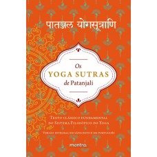 Os Yoga Sutras de Patanjali: Texto clássico fundamental do sistema filosófico do Yoga