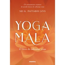 Yoga Mala: O livro do Ashtanga Yoga