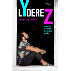 Lyderez: O Exercício Da Liderança Para Conectar Gerações