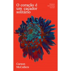 O Coração é Um Caçador Solitário