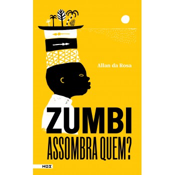 Zumbi, Assombra Quem?