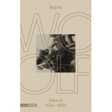 Os Diários De Virginia Woolf - Volume 3: Diário 3 (1924-1930)