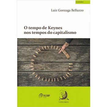 O Tempo De Keynes Nos Tempos Do Capitalismo