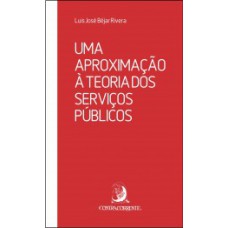 UMA APROXIMAÇÃO À TEORIA DOS SERVIÇOS PÚBLICOS