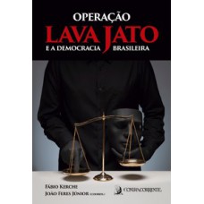 OPERAÇÃO LAVA JATO E A DEMOCRACIA BRASILEIRA