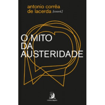 O MITO DA AUSTERIDADE