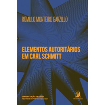 ELEMENTOS AUTORITÁRIOS EM CARL SCHMITT