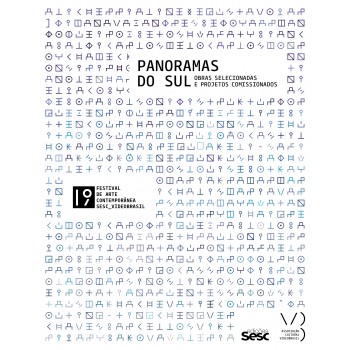 19º Festival Internacional De Arte Contemporânea Sesc_videobrasil: Panoramas Do Sul: Obras Selecionadas E Projetos Comissionados