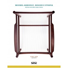 Michel Arnoult: Design E Utopia