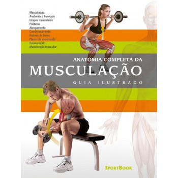 Anatomia Completa da Musculação: Guia Ilustrado