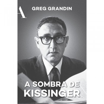 A Sombra De Kissinger: O Longo Alcance Do Mais Controverso Estadista Americano