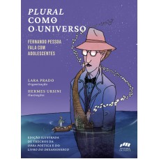 Plural Como O Universo: Ernando Pessoa Ala Com Adolescentes
