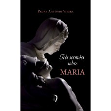 Três Sermões Sobre Maria