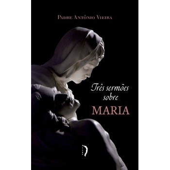 Três Sermões Sobre Maria