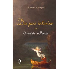 Da Paz Interior Ou O Caminho Do Paraíso
