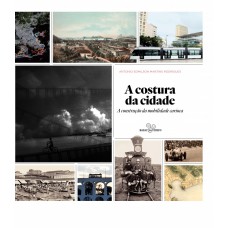 A Costura Da Cidade: A Construção Da Mobilidade Carioca