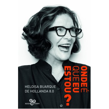 Onde é Que Eu Estou?: Heloisa Buarque De Hollanda 8.0