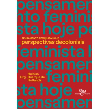 Pensamento Feminista Hoje: Perspectivas Decoloniais