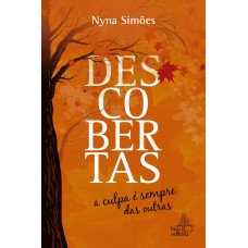 Descobertas: A Culpa é Sempre Das Outras