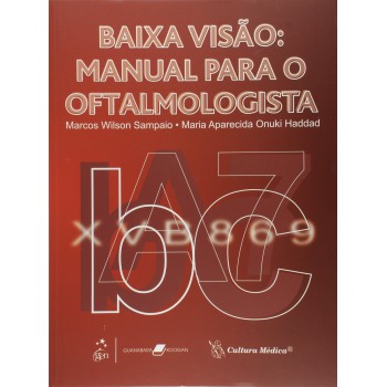 Baixa Visão: Manual Para O Oftalmologista