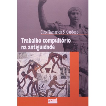 TRABALHO COMPULSORIO NA ANTIGUIDADE