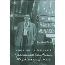Humanismoeciênciapararanciscodeassismagalhãesgomes